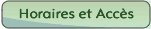 Horaires et Acc�s